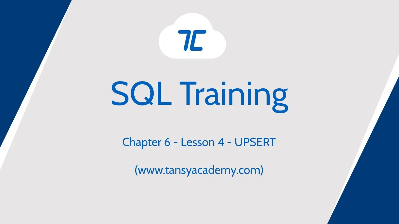 Tansy SQL Course - UPSERT - Video Thumbnail