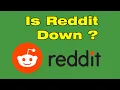 Is Reddit down right now