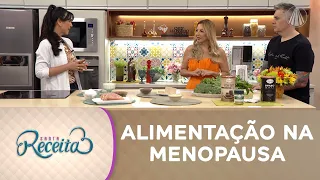 Alimentação na Menopausa: o que comer para aliviar sintomas e viver melhor
