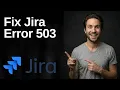 Fix Jira Error 503 2026 Easy Guide