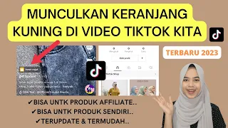 Download CARA MEMUNCULKAN KERANJANG KUNING DI TIKTOK SHOP | CARA TAMBAH LINK PRODUK DI VIDEO TIKTOK TERBARU!! MP3