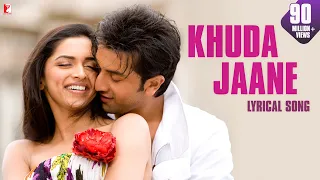 lyrical khuda jaane song with lyrics bachna ae haseeno anvita dutt guptan vishal and shekhar