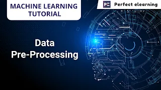 Data Pre Processing Machine Learning Tutorial Python Tutorial Perfect eLearning
