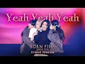 Download Lagu BLACKPINK - Yeah Yeah Yeah (BORN PINK WORLD TOUR - Live Studio Version)