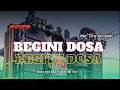 Download Lagu ‼️DJ DIMANA MANA DOSA‼️(BEGINI DOSA BEGITU DOSA SLOW BASS)