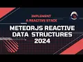 Reactive Data Structures in MeteorJS Part 1 - Reactive Stack MeteorJS Tutorial 2024