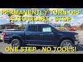 How To Deactivate Disable Disconnect Turn Off Ford F-150 F150 Auto Start Stop Permanently in seconds