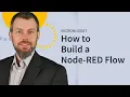 How to Build a Node-RED Flow