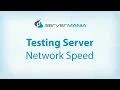 How to Test Server Network Speed ServerMania