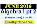 June 2016 NYS Algebra 1 Common Core Regents Examination solutions worked out 6 to 10