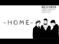 Download Lagu RE:UNION - Home (Onadio Leonardo,Sansan Choa,Raka Cyril) ~ Lirik Lagu