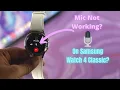 Download Lagu Galaxy Watch 4 Classic Mic Stopped Working! [Solved]