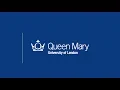 Queen Mary University of London - An introduction