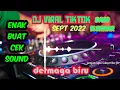 Lagu dermaga biru dj viral tiktok september 2022 bass gler