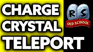 How To Charge Crystal Teleport Seed OSRS 2025