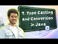 Lecture 7 Type Casting and Conversion in Java Advanced Java