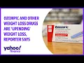 Ozempic and other weight loss drugs are upending the entire idea of weight loss reporter says