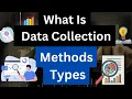 What Is Data Collection Methods Types