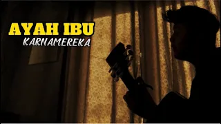 ayah ibu karnamereka suatu saat nanti kan ku gantikan tugasmu ayah cover panjiahriff 