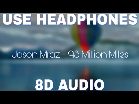 Download MP3 Jason Mraz - 93 Million Miles (8D AUDIO)