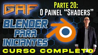 20 Curso Blender para Iniciantes COMPLETO -  O Editor "Shaders" do Blender