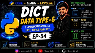 DICT DATA TYPE-6 Combinations w r t list tuple and set EP-54