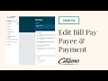Editing Payees Payments in Citizens Bank Minnesota s Bill Pay