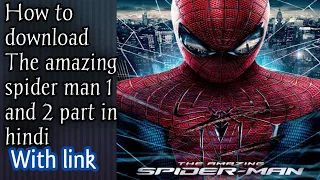 how to download the amazing spider man 1 and 2 part in hindi dubbed hd with link 