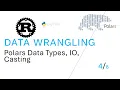 Polars Data Types IO and Casting