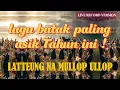 Lagu 🎵LATTEUNG NA MULLOP ULOP | BIKIN BADAN GOYANG‼️| COCOK UNTUK PESTA BATAK | LAGU BATAK COVER