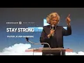 Stay Strong Pastor Jo Ann Browning Full Sermon