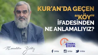 Kur'an'da geçen 'Köy' ifadesinden ne anlamalıyız?
