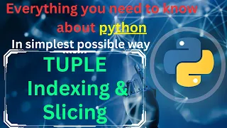 Tuple indexing and slicing in python
