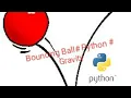 Gravity Tutorial Python Turtle Bouncing Ball Easy