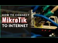 RouterOS 7 - How to setup MikroTik to access the internet 2024