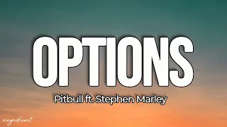 Download Pitbull - Options (Lyrics) ft. Stephen Marley MP3