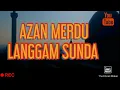 Masya Allah Merdunya Azan Langgam Sunda