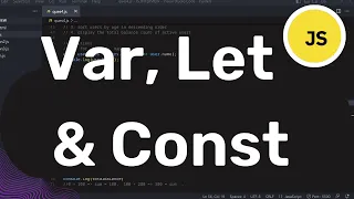 Var Let and Const - walk through