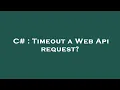 C Timeout a Web Api request