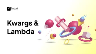 Lambda Functions kwargs Explained Python Programming Tutort Academy