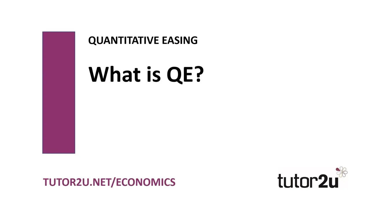 Monetary Policy - Quantitative Easing: QE Explained | Economics Revision