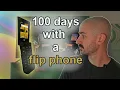 100 Days With A Flip Phone - The World Makes It Hard