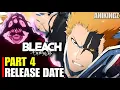 Bleach TYBW Part 4 Release Date Episode 1 Where to Watch Final Season Update