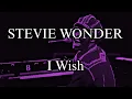 STEVIE WONDER - I Wish (Lyric Video)