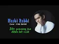 Download Lagu ZIKIR HASBI RABBI _ KHAI BAHAR         Zikir penenang hati ...Merdu Suaranya 1 dalam sejuta