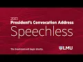 LMU 2023 President s Convocation Address Speechless