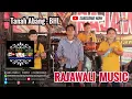 Lagu Bila salah || RAJAWALI MUSIC || WARNAWARNI || Ds Tanah Abang BHL || wd'Era\u0026Ayu || 04-05 Feb 2023