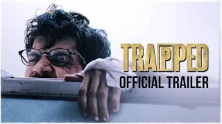 TRAPPED Trailer Rajkummar Rao Dir Vikramaditya Motwane Releasing 17th March 2017