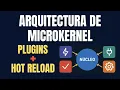 Arquitectura MICROKERNEL El SECRETO de los Sistemas Modulares y Extensibles