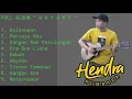 Download Lagu HENDRA KUMBARA - ALBUM TERBARU \